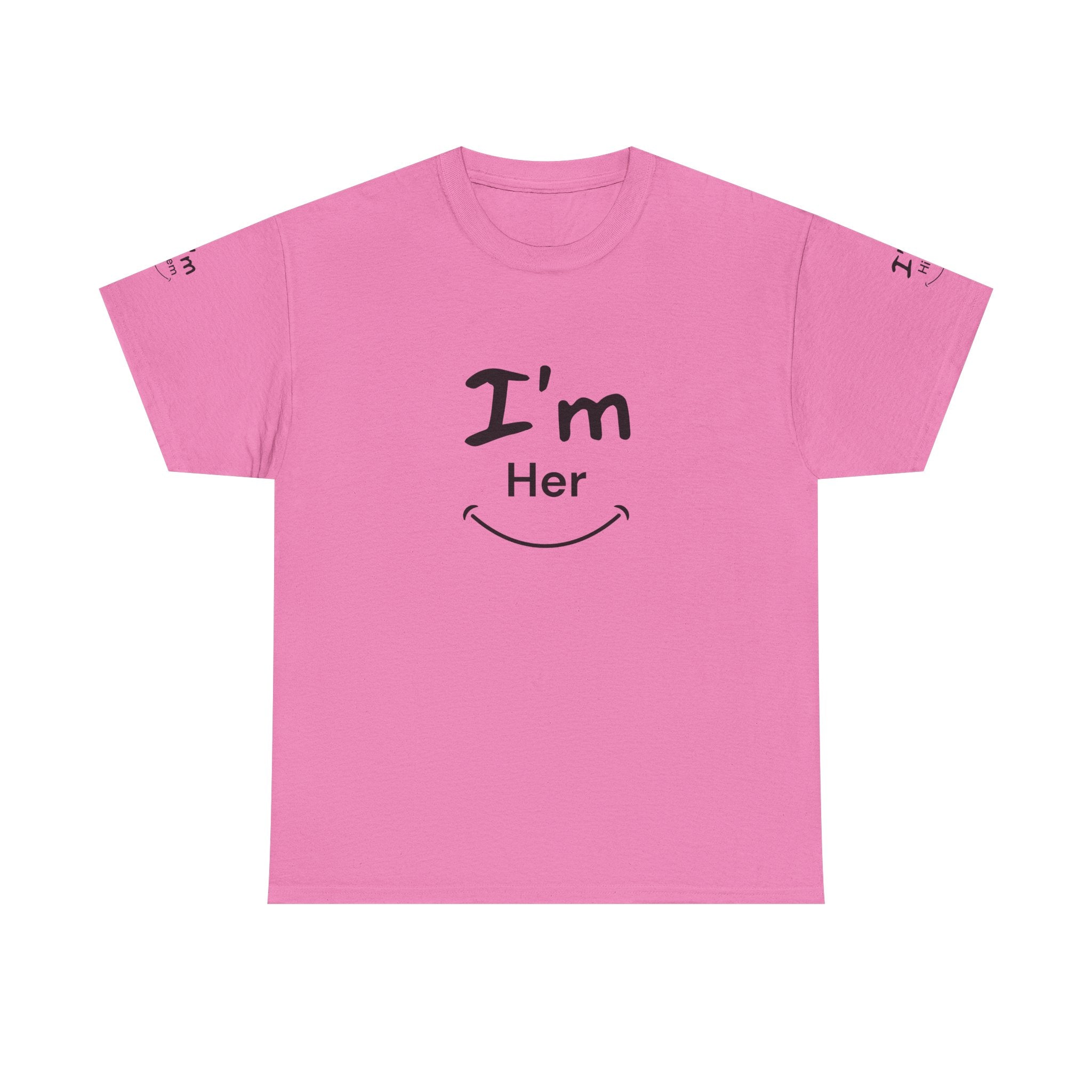 I'm Her T-Shirt | Couple Matching Tee, Relationship Quote Shirt