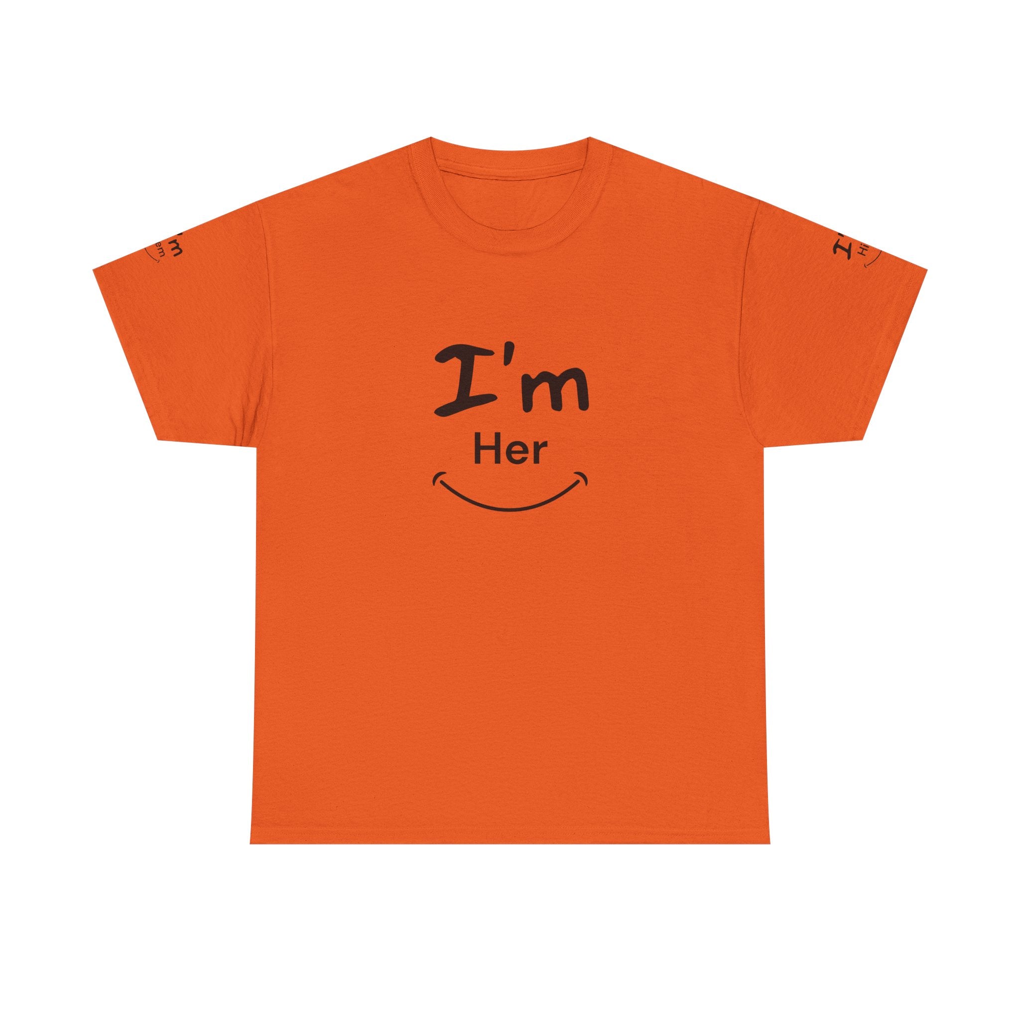 I'm Her T-Shirt | Couple Matching Tee, Relationship Quote Shirt