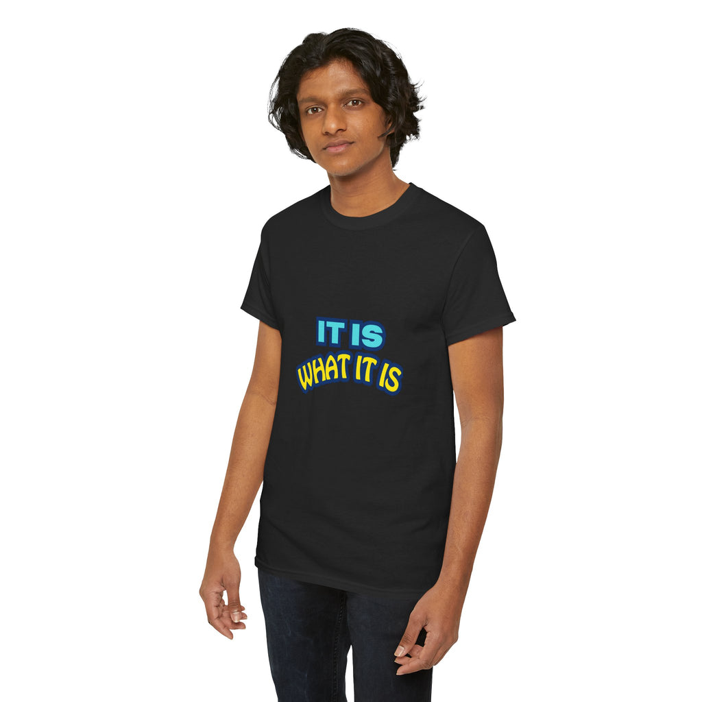 It Is What It Is T-Shirt — Casual Retro Graphic Tee