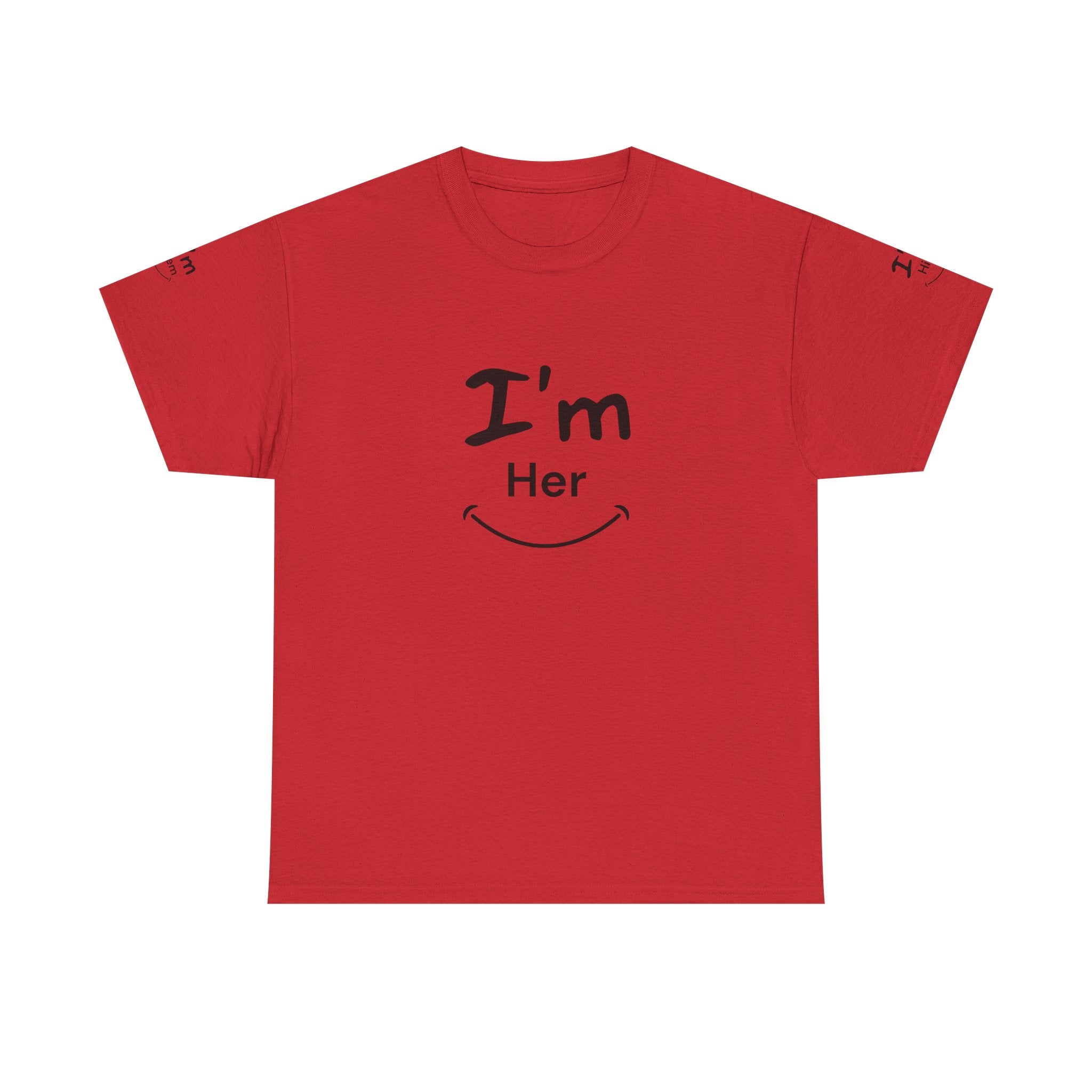 I'm Her T-Shirt | Couple Matching Tee, Relationship Quote Shirt