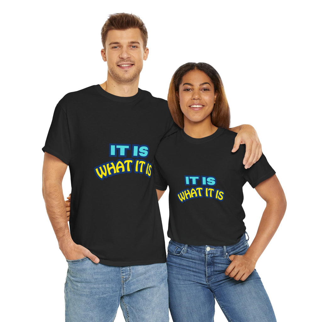 It Is What It Is T-Shirt — Casual Retro Graphic Tee