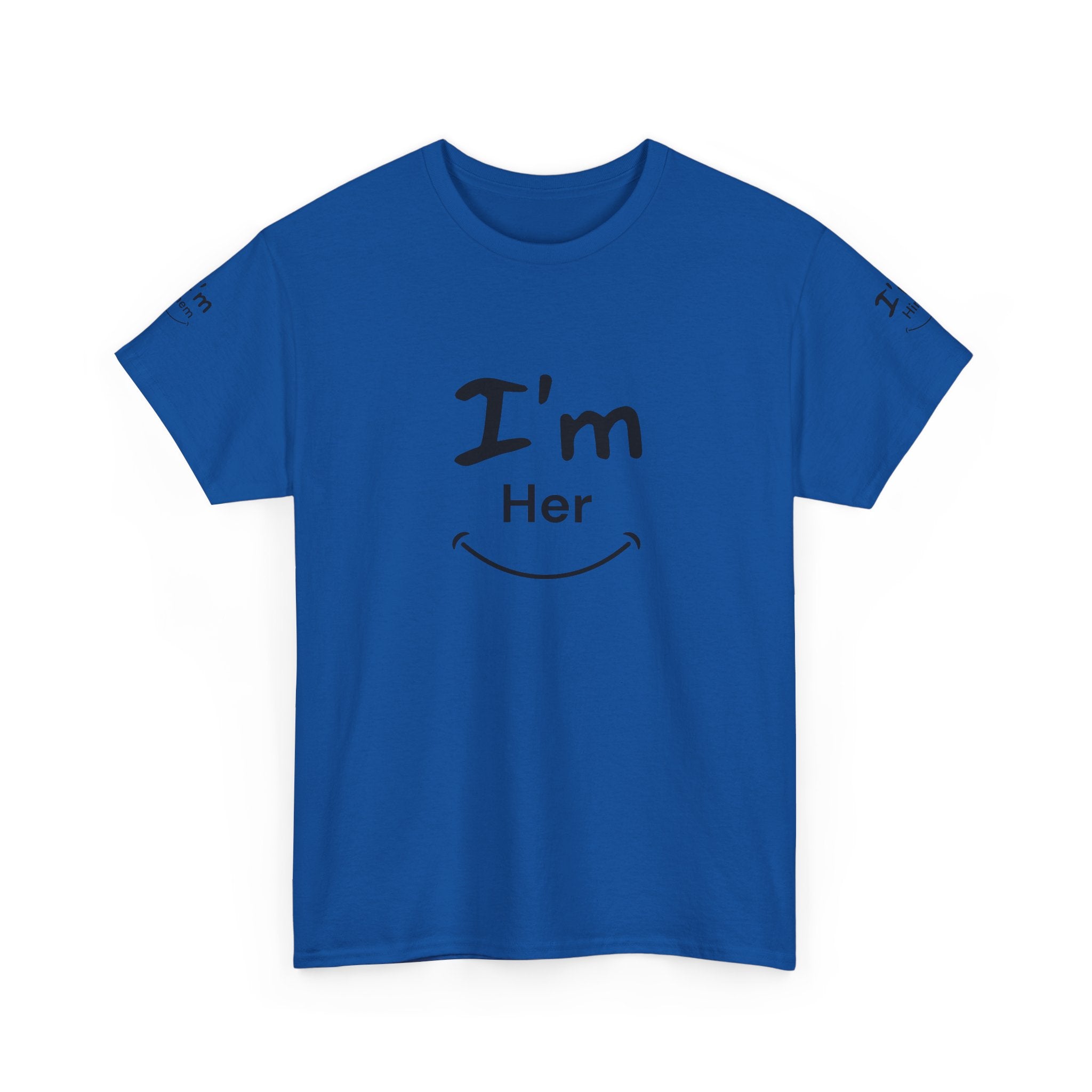 I'm Her T-Shirt | Couple Matching Tee, Relationship Quote Shirt