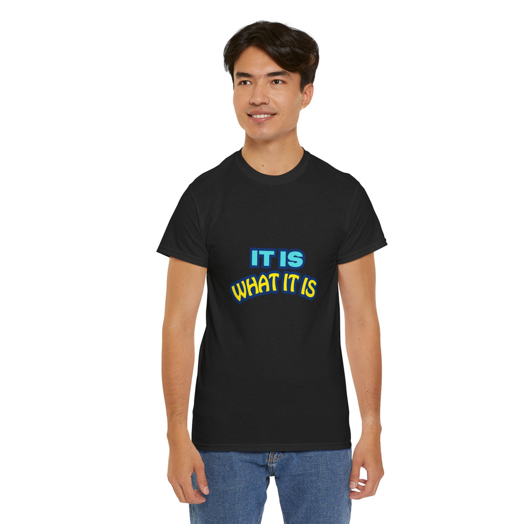 It Is What It Is T-Shirt — Casual Retro Graphic Tee
