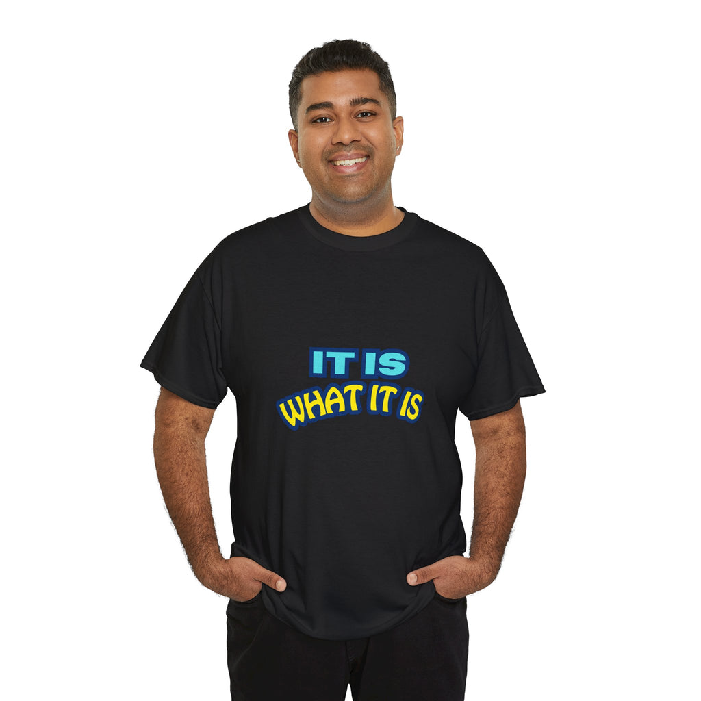 It Is What It Is T-Shirt — Casual Retro Graphic Tee