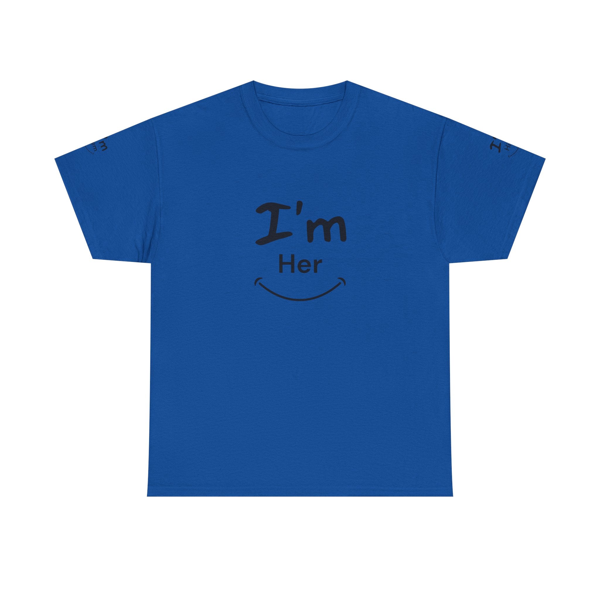 I'm Her T-Shirt | Couple Matching Tee, Relationship Quote Shirt