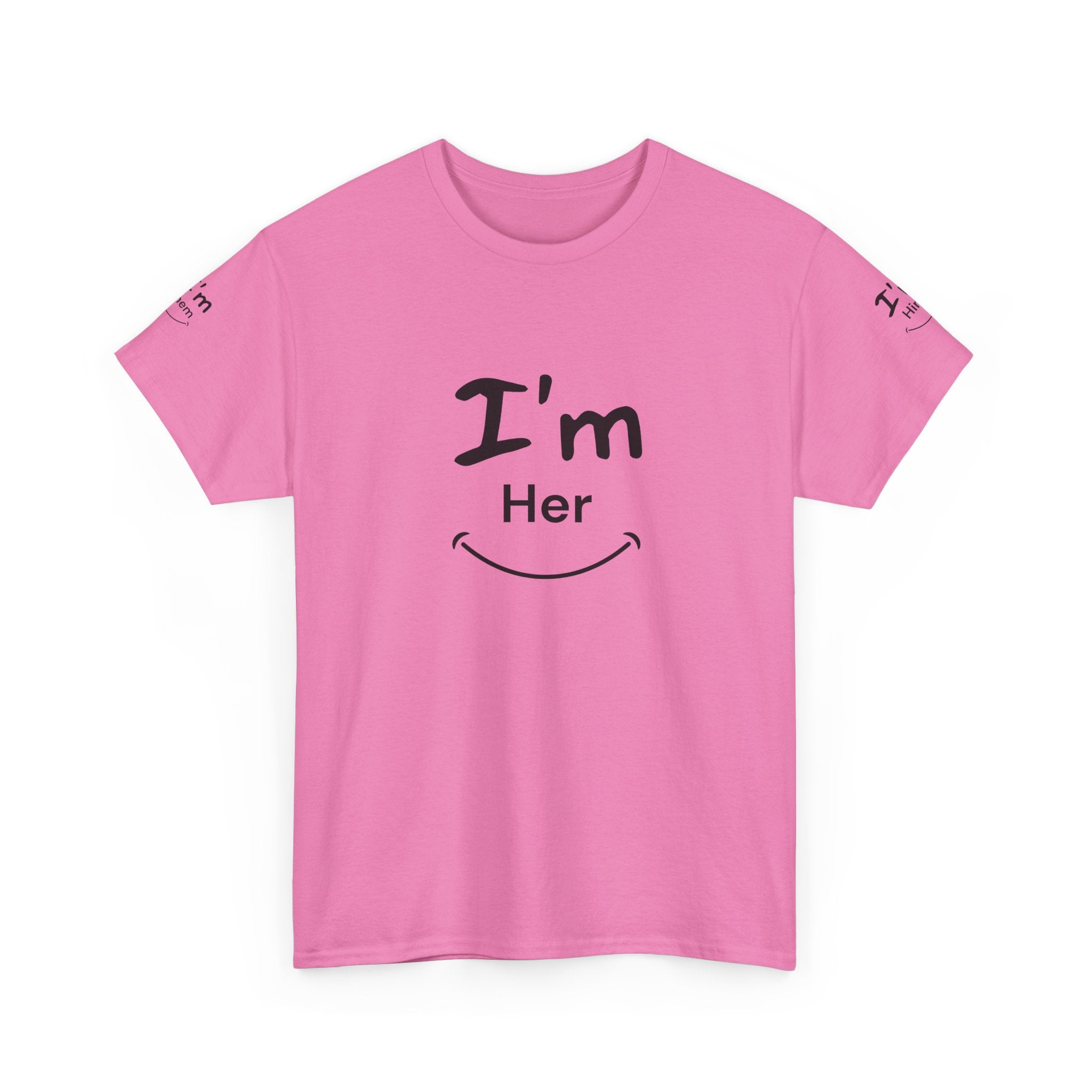 I'm Her T-Shirt | Couple Matching Tee, Relationship Quote Shirt