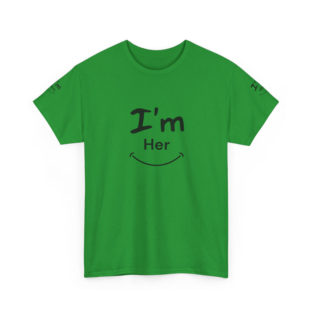 I'm Her T-Shirt | Couple Matching Tee, Relationship Quote Shirt