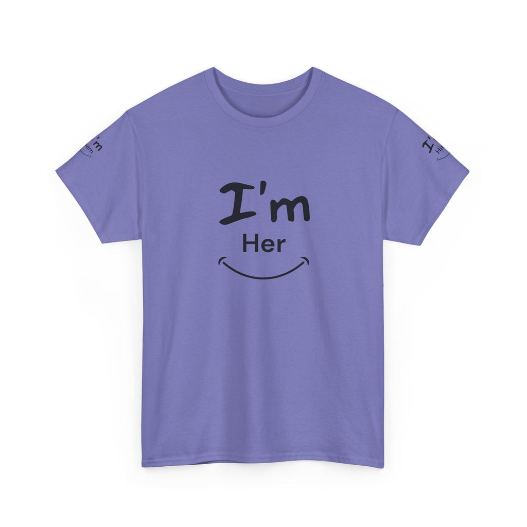 I'm Her T-Shirt | Couple Matching Tee, Relationship Quote Shirt