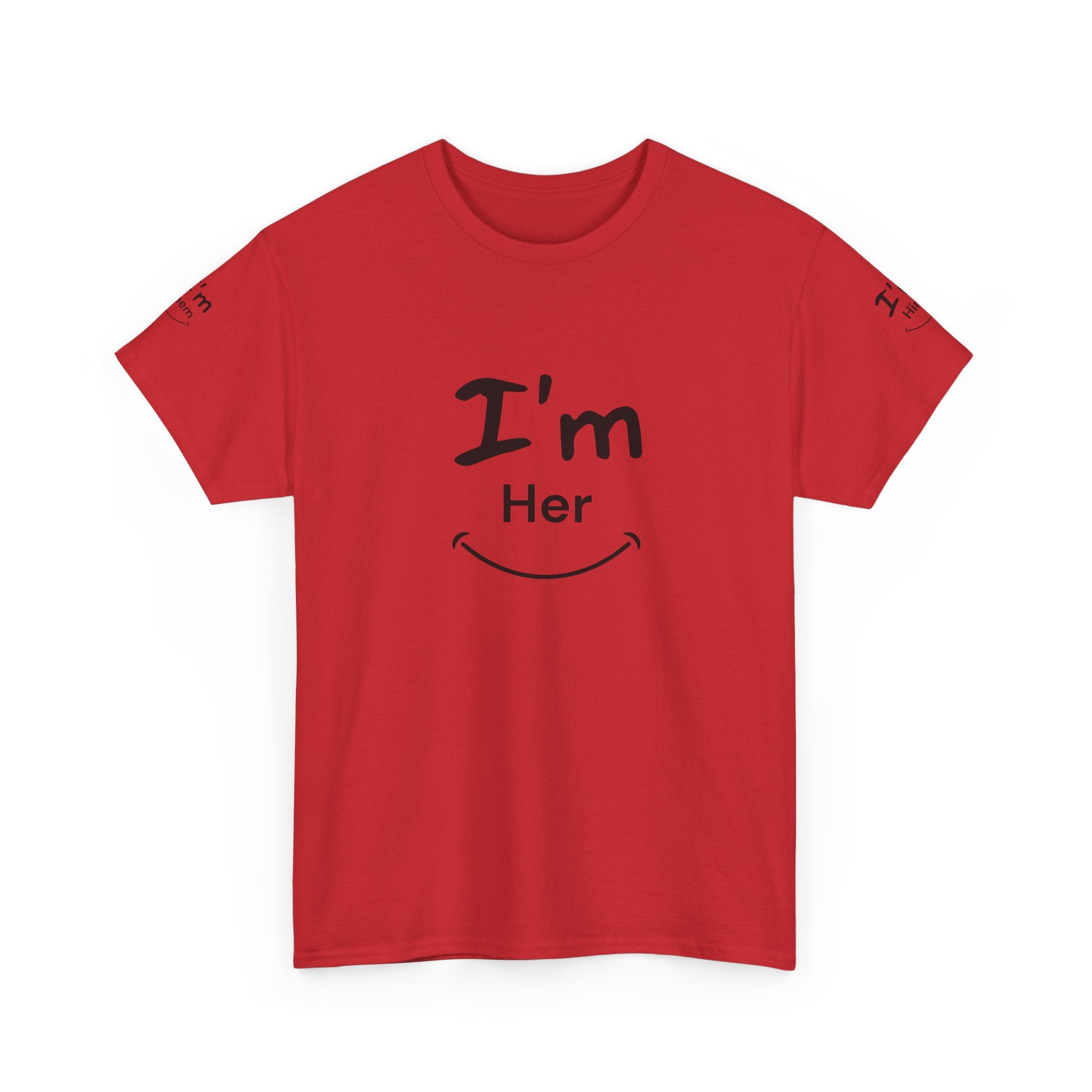 I'm Her T-Shirt | Couple Matching Tee, Relationship Quote Shirt